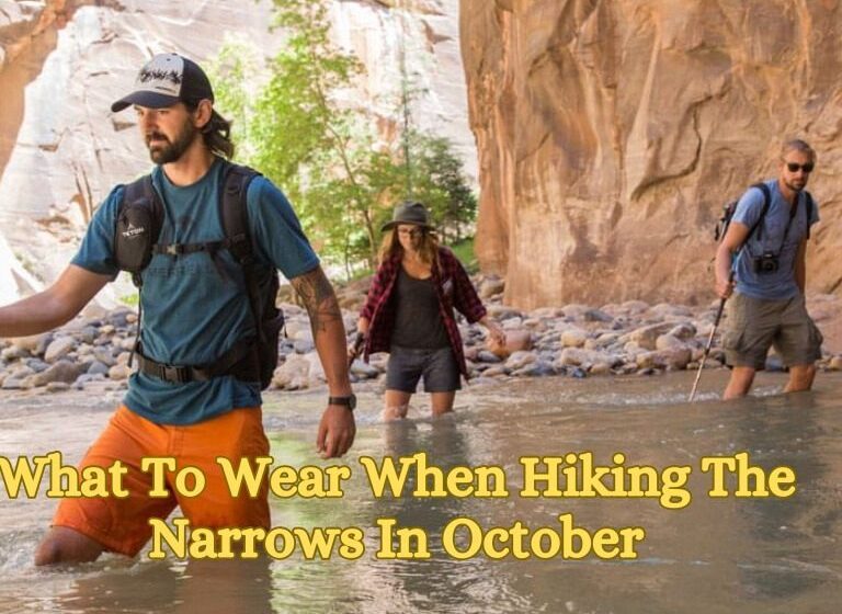 What To Wear When Hiking The Narrows In October