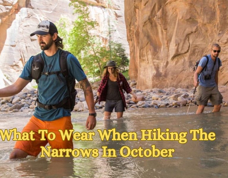 What To Wear When Hiking The Narrows In October