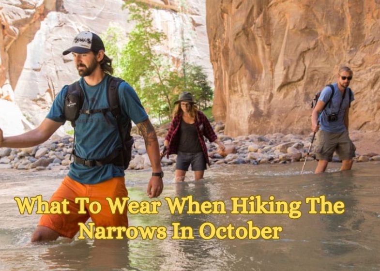 What To Wear When Hiking The Narrows In October