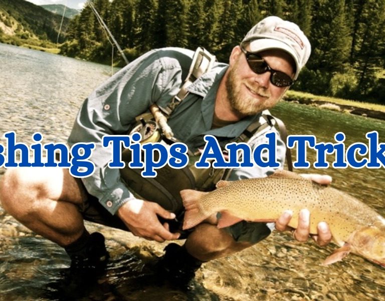 Fishing Tips And Tricks