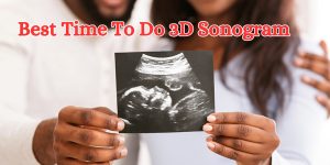 best time to do 3d sonogram