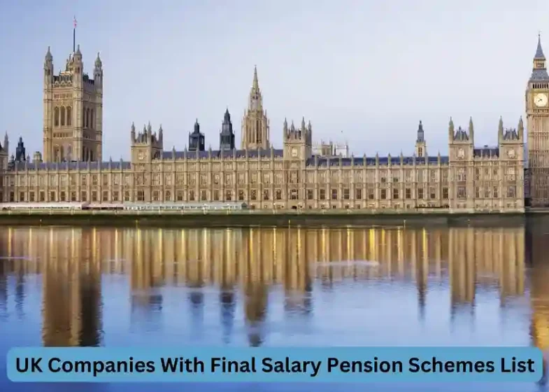 UK Companies With Final Salary Pension Schemes List