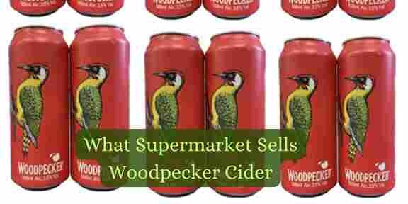 What-Supermarket-Sells-Woodpecker-Cider