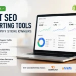 Best SEO Reporting Tools for Shopify Store Owners measuring organic traffic gains and SEO wins in 2026